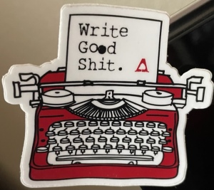 Typewriter "Write good shit"